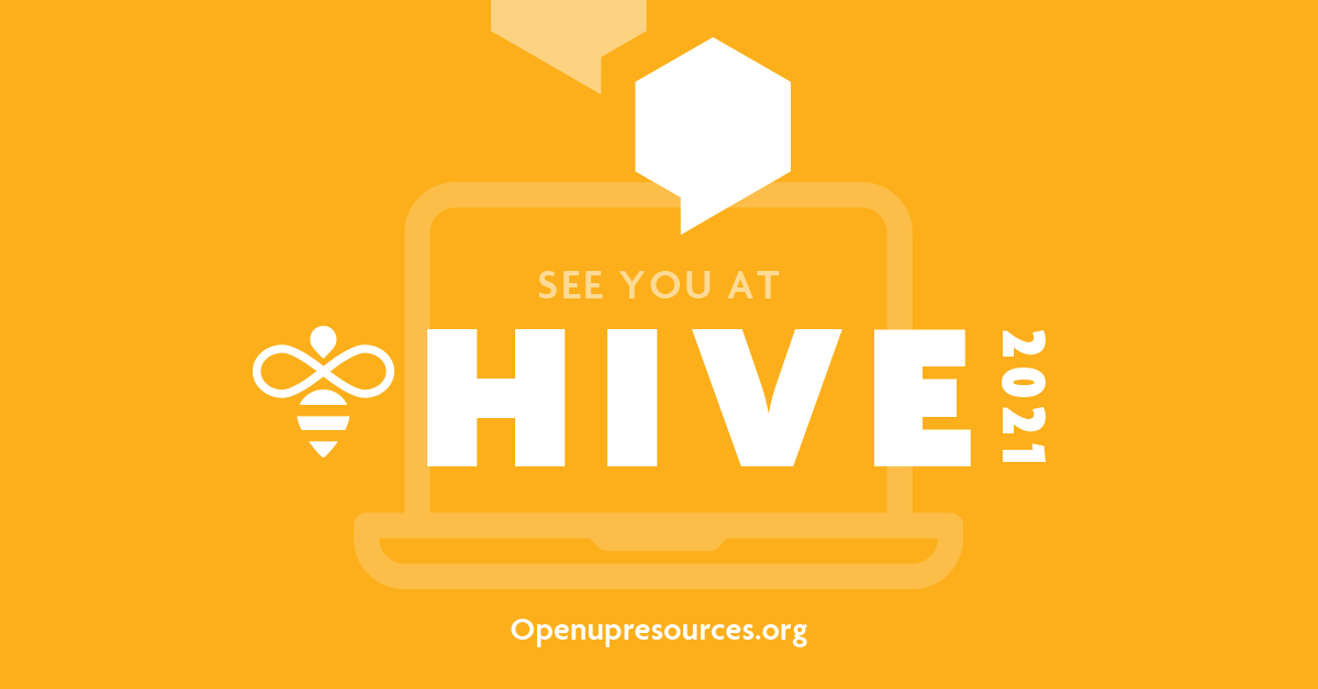 Open Up Resources HIVE 2021 Conference