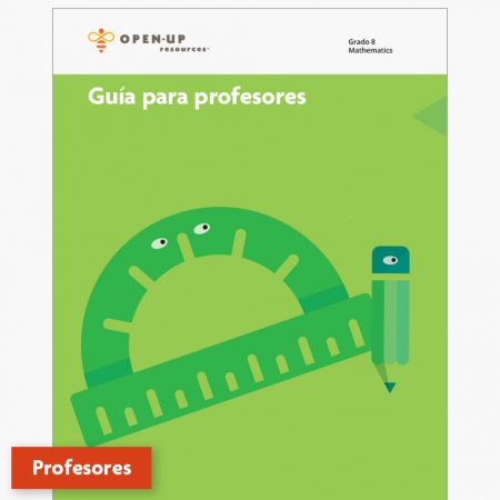 OUR 6-8 Math Spanish, Grade 8 Teacher Course